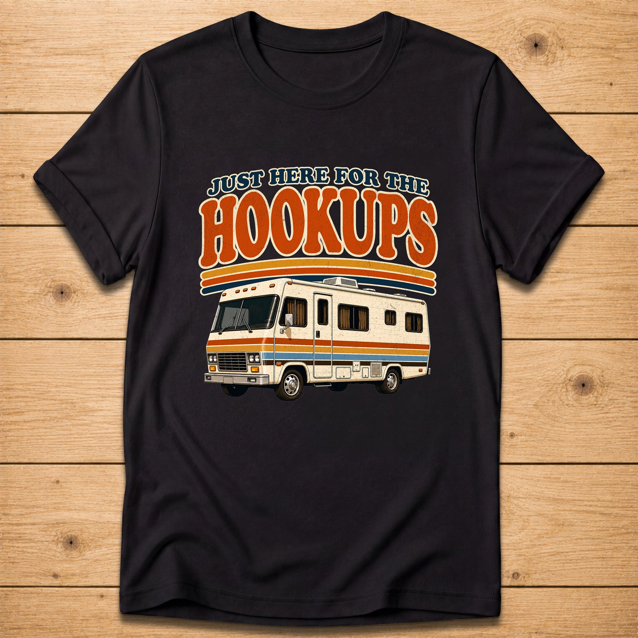 Just Here for the Hookups – Vintage RV T-Shirt