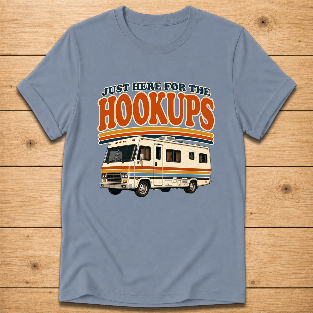 Just Here for the Hookups – RV T-Shirt
