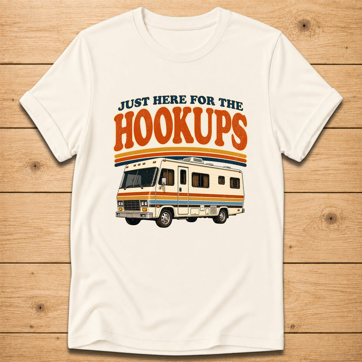Just Here for the Hookups – RV T-Shirt
