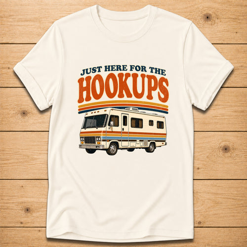 Just Here for the Hookups – Vintage RV T-Shirt