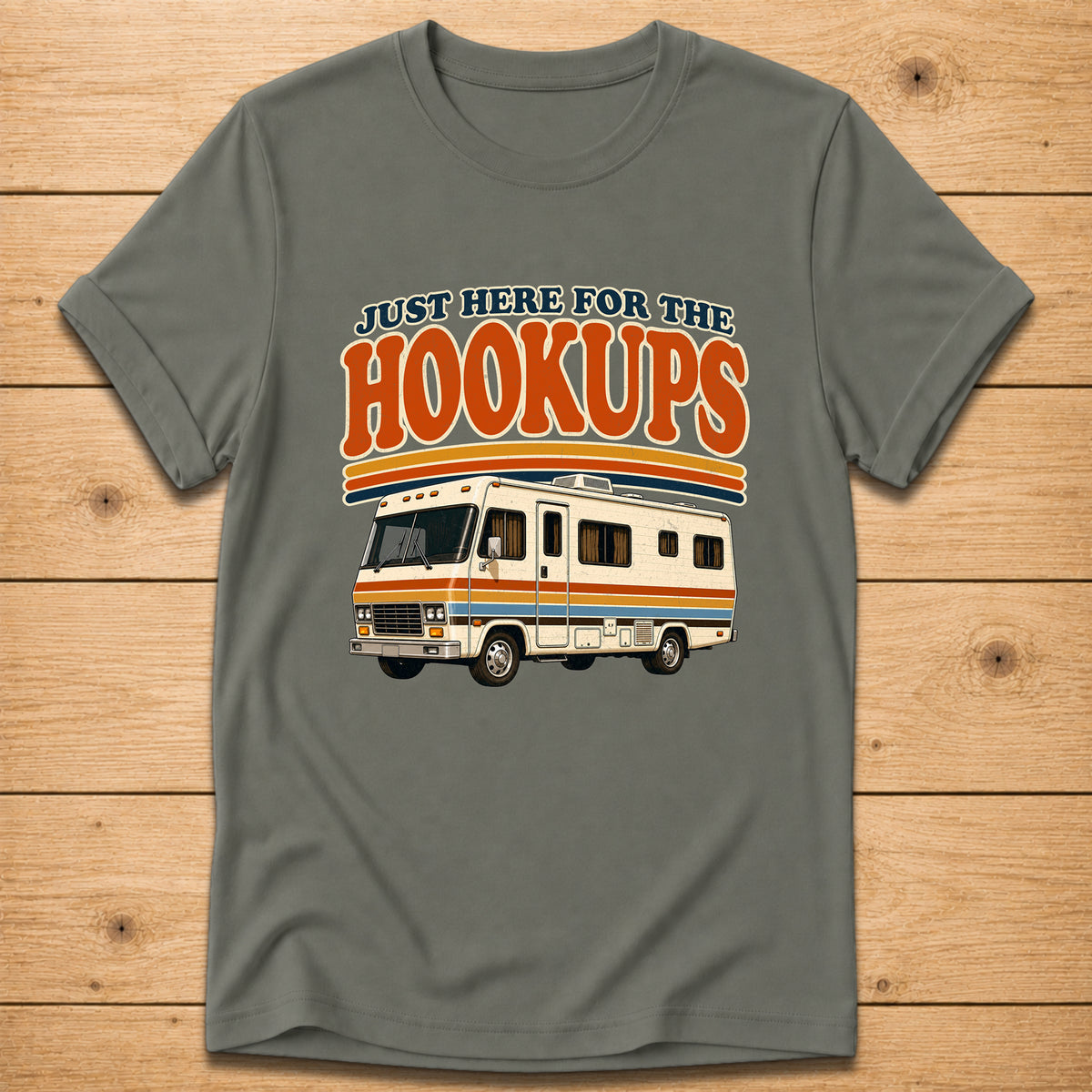 Just Here for the Hookups – RV T-Shirt