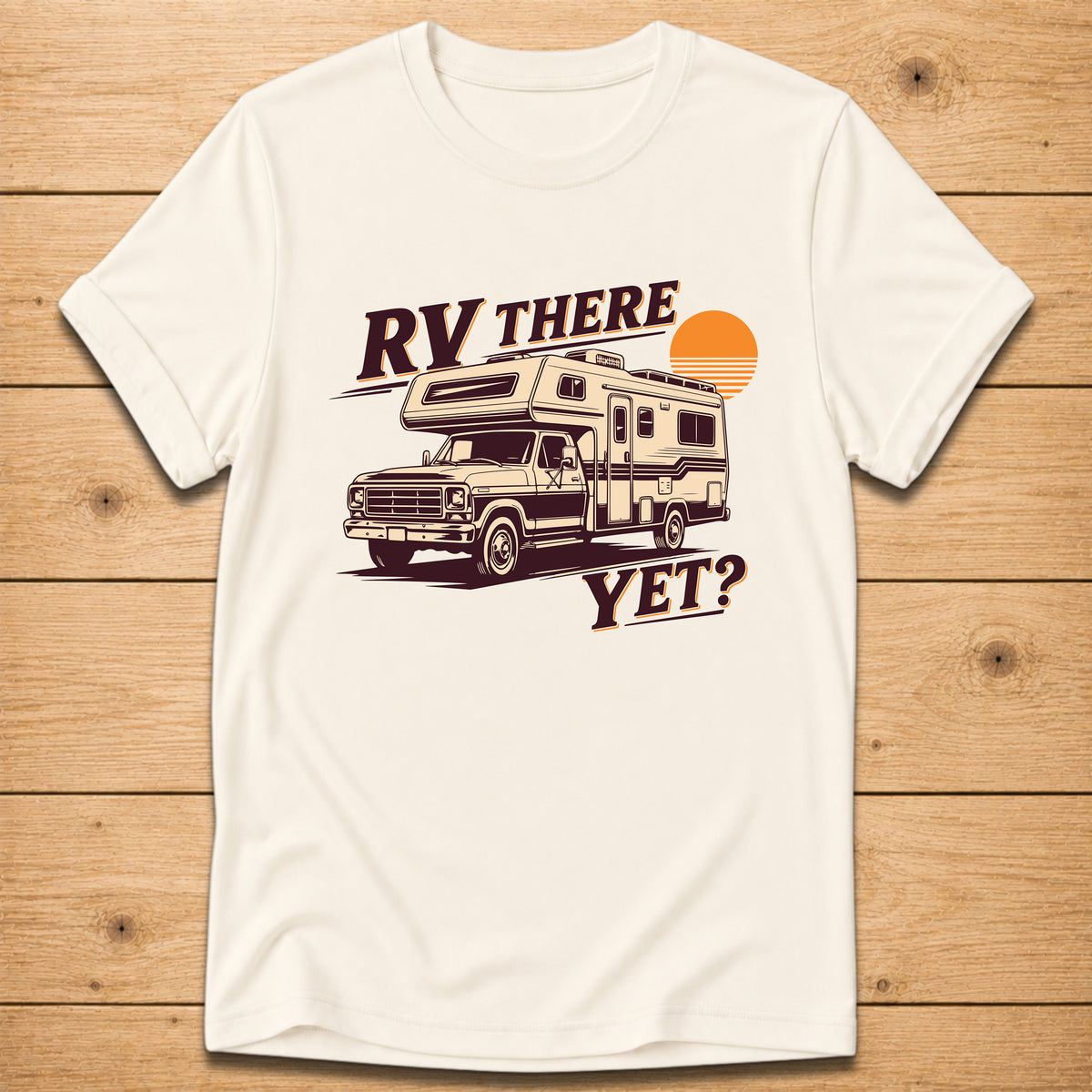 RV There Yet? Retro Camper T-Shirt